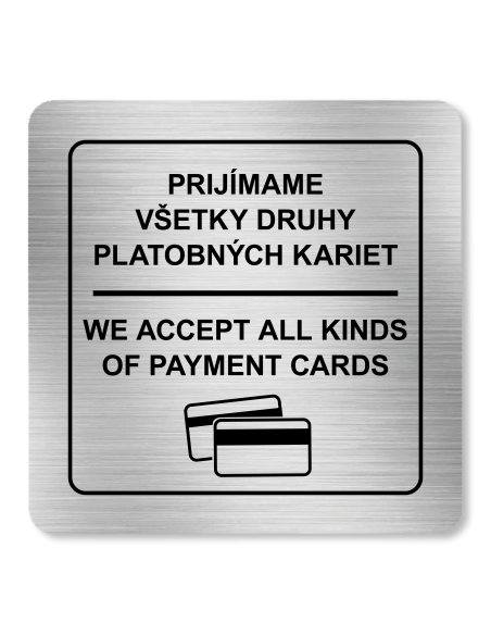 Strieborná tabuľka Prijímame všetky druhy platobných kariet 8 x 8 cm