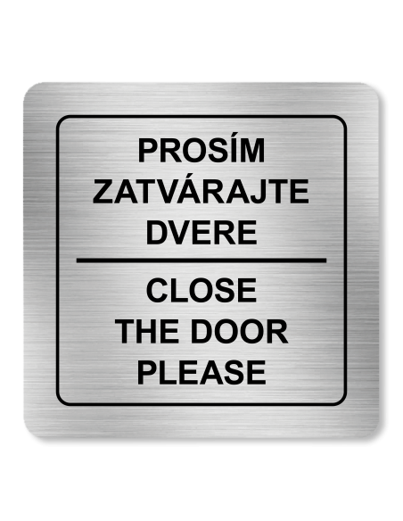 Strieborná tabuľka Zatvárajte dvere 8 x 8 cm