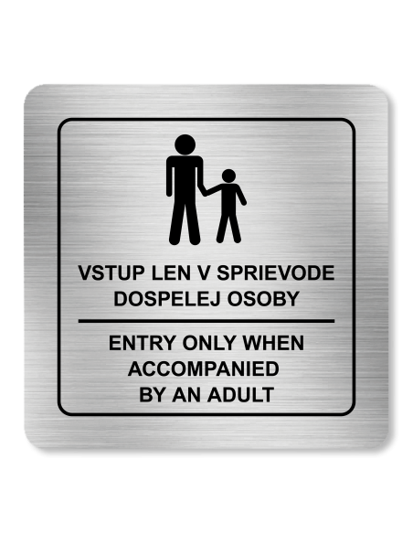 Strieborná tabuľka Vstup len v sprievode dospelej osoby 8 x 8 cm